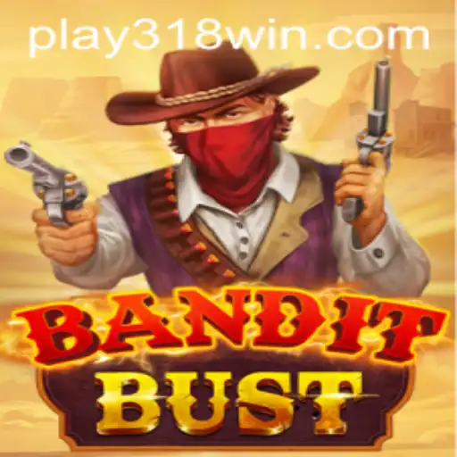 BanditBust: An Exciting New Game Experience with 318WIN.COM