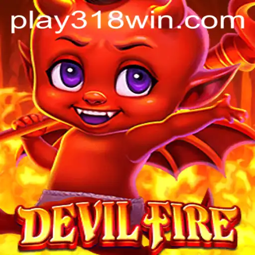 Discover the Thrills of DevilFire: The Latest Gaming Sensation with 318WIN.COM