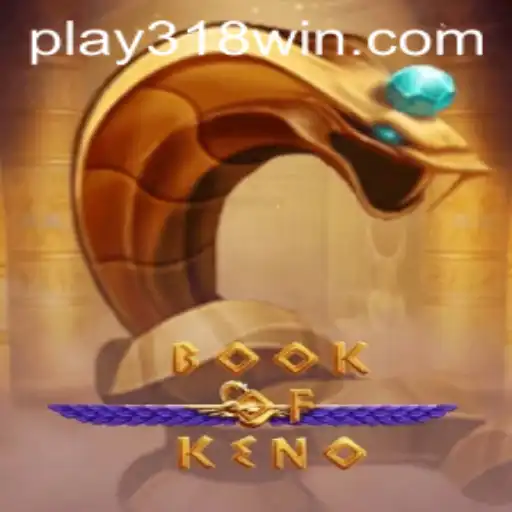 Discover the Excitement of Book Of Keno with 318WIN.COM