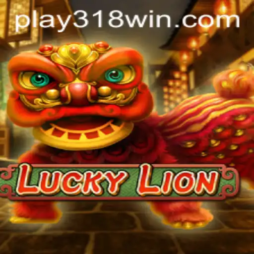 Exploring the Thrilling World of LuckyLion at 318WIN.COM